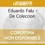 Eduardo Falu - De Coleccion cd musicale di Falu Eduardo