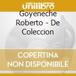 Goyeneche Roberto - De Coleccion cd