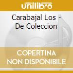 Carabajal Los - De Coleccion cd musicale di Carabajal Los
