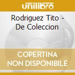 Rodriguez Tito - De Coleccion cd