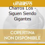 Charros Los - Siguen Siendo Gigantes cd