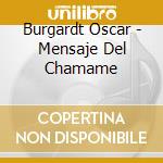 Burgardt Oscar - Mensaje Del Chamame cd