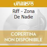 Riff - Zona De Nadie cd musicale di Riff