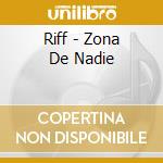 Riff - Zona De Nadie cd