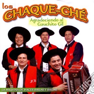 Chaque-Che (Los) - Agradecimiento Al Gauchito cd musicale di Chaque