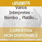 Varios Interpretes - Bombo , Platillo Y Redobles cd musicale di Varios Interpretes