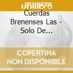 Cuerdas Brenenses Las - Solo De Guitarras Vol. 3 cd musicale di Cuerdas Brenenses Las