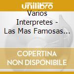 Varios Interpretes - Las Mas Famosas De Cuba Vol. 2 cd musicale di Varios Interpretes