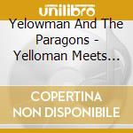 Yelowman And The Paragons - Yelloman Meets The Paragons cd