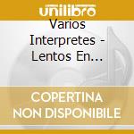 Varios Interpretes - Lentos En Espa?Ol Vol. 2 cd