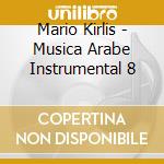 Mario Kirlis - Musica Arabe Instrumental 8 cd