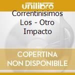 Correntinisimos Los - Otro Impacto cd