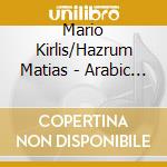 Mario Kirlis/Hazrum Matias  - Arabic Percusion cd musicale di Mario Kirlis/Hazrum Matias