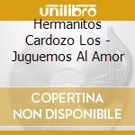 Hermanitos Cardozo Los - Juguemos Al Amor cd