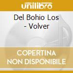 Del Bohio Los - Volver cd