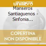 Manseros Santiaguenos - Sinfonia Silvestre cd musicale di Manseros Santiaguenos