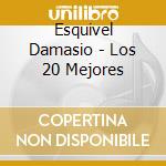Esquivel Damasio - Los 20 Mejores cd