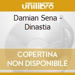 Damian Sena - Dinastia cd musicale di Damian Sena