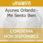 Ayunes Orlando - Me Siento Bien cd