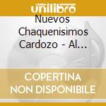 Nuevos Chaquenisimos Cardozo - Al Pueblo Chamamecero cd