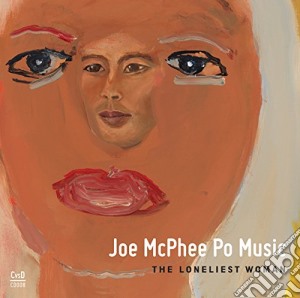 Joe Mcphee - The Loneliest Woman cd musicale di Joe Mcphee