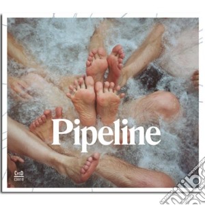 Pipeline - Pipeline cd musicale di Pipeline