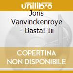 Joris Vanvinckenroye - Basta! Iii cd