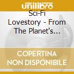 Sci-Fi Lovestory - From The Planet's Surface cd