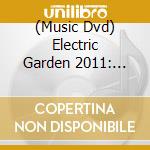 (Music Dvd) Electric Garden 2011: Live At Rock Fest cd