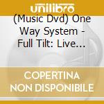 (Music Dvd) One Way System - Full Tilt: Live At Rebellion 2013 cd