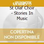 St Olaf Choir - Stories In Music cd