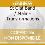 St Olaf Band / Mahr - Transformations cd
