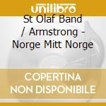 St Olaf Band / Armstrong - Norge Mitt Norge cd
