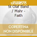St Olaf Band / Mahr - Faith cd