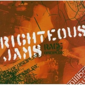 Jams Righteous - Rage Of Discipline cd musicale di Jams Righteous