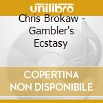 Chris Brokaw - Gambler's Ecstasy cd