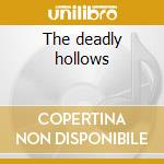 The deadly hollows cd musicale di Lupine