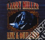 Larry Miller - Live & Outlawed (2 Cd) cd