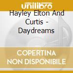 Hayley Elton And Curtis - Daydreams cd