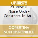 Stonewall Noise Orch - Constants In An Ever Changing Universe cd