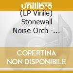 (LP Vinile) Stonewall Noise Orch - Constants In An Ever Changing Universe vinile