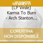 (LP Vinile) Karma To Burn - Arch Stanton (Yellow, Green And Brown Vinyl) lp vinile