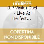(LP Vinile) Duel - Live At Hellfest (Transparent Red Vinyl) lp vinile