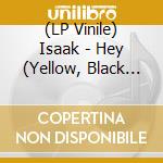 (LP Vinile) Isaak - Hey (Yellow, Black And Red Splatter Vinyl) vinile