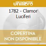 1782 - Clamor Luciferi cd musicale