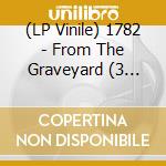 (LP Vinile) 1782 - From The Graveyard (3 Color Striped Black/Red Vinyl) vinile