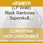 (LP Vinile) Black Rainbows - Superskull (Ltd Side A Side B White/Black) vinile