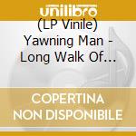 (LP Vinile) Yawning Man - Long Walk Of The Navajo (Ultra Ltd Side A) lp vinile