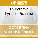 4Th Pyramid - Pyramid Scheme cd