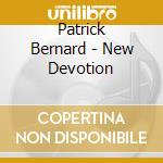 Patrick Bernard - New Devotion cd